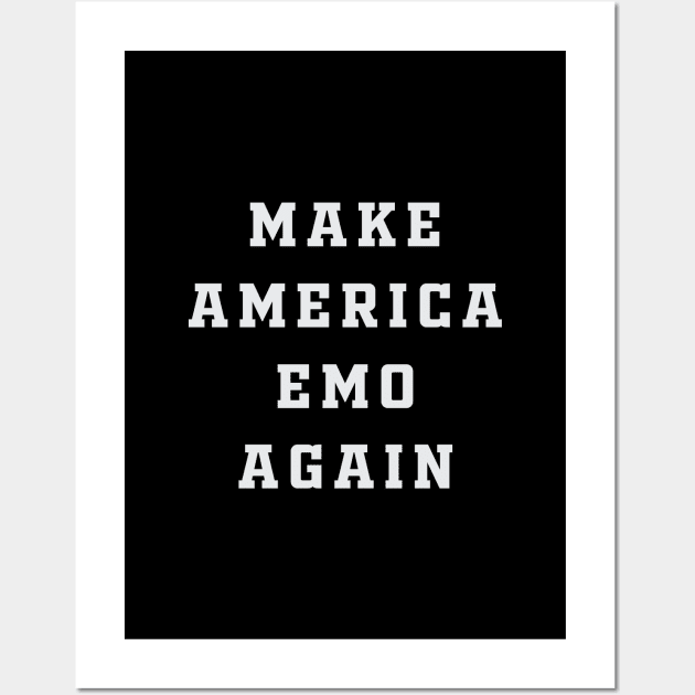 Make America Emo Again Wall Art by thiagocorrea